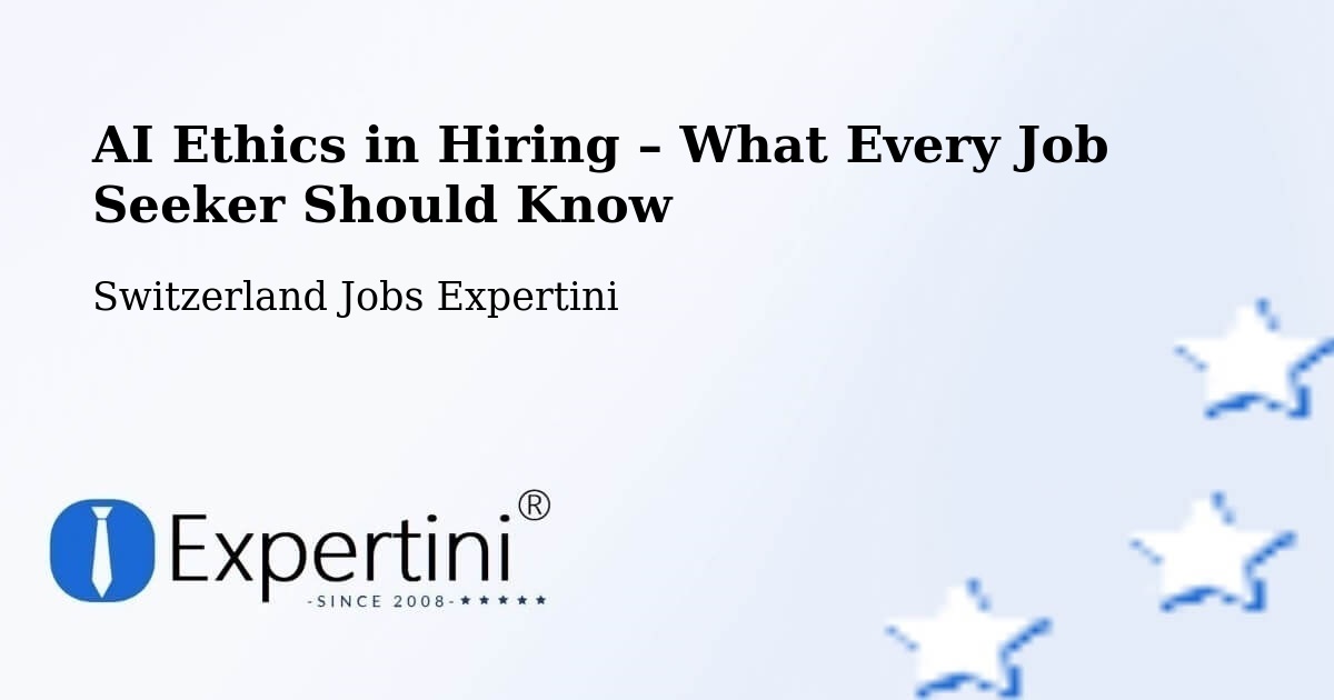 AI Ethics in Recruitment & Hiring – Aarau - Aarau, Switzerland Jobs Expertini