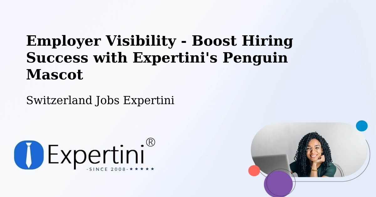 Boost Your CV/Résumé Visibility - Switzerland Jobs Expertini